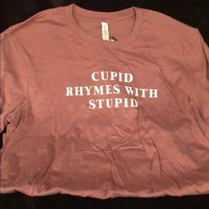 Cupid Rhymes With Stupid Tee